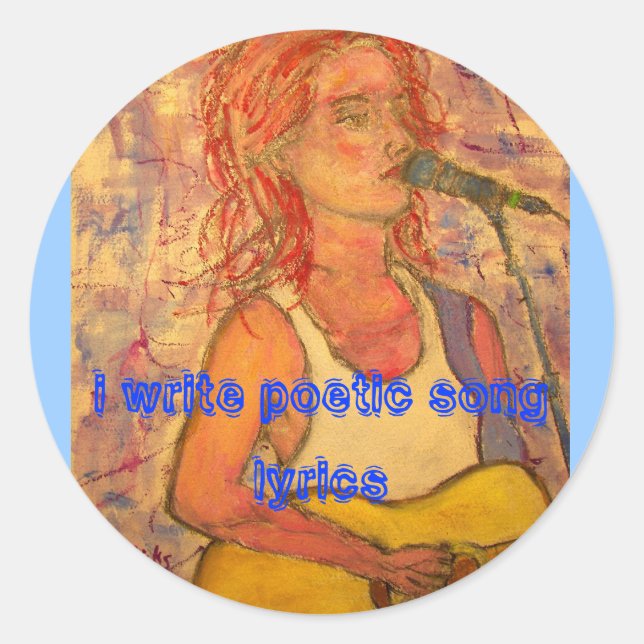 Sticker Rond j'écris des paroles de chansons poétiques (Devant)