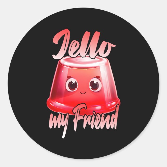 Sticker Rond Jello My Friend (Devant)