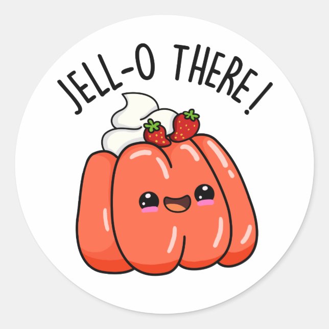 Sticker Rond Jello There Funny Orange Jello Pun (Devant)