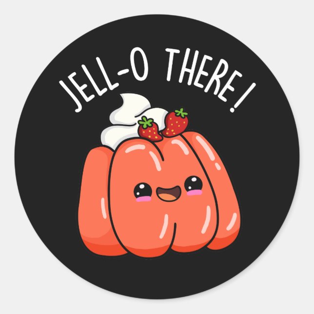 Sticker Rond Jello There Funny Orange Jello Pun Dark BG (Devant)