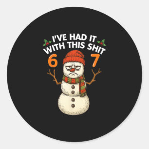 Sticker Rond J'en ai Marre de Ce Bonhomme de Neige de Noël 67 M