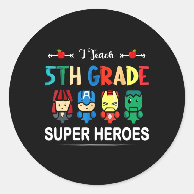 Sticker Rond J'Enseigne Superhéros de 5e année Ck To School Tea (Devant)