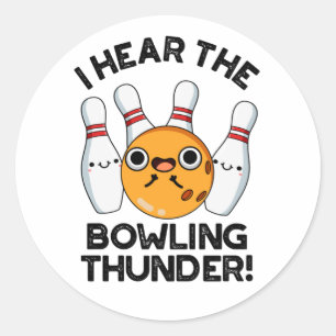 Sticker Rond J'Entends Le Bowling Thunder Funny Sports Pun