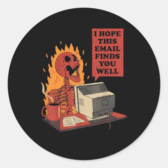 Sticker Rond J'Espère Que Ce Courriel Vous Trouve Bien Skeleton (Devant)