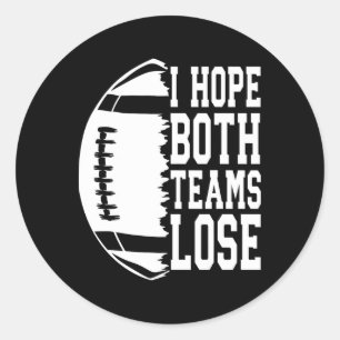 Sticker Rond J'Espère Que Les Deux Équipes Perdent Amusant Foot