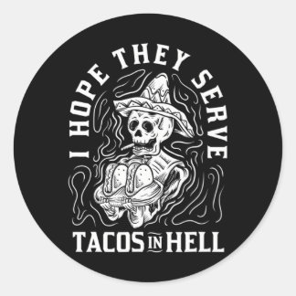 Sticker Rond J'Espère Qu'Ils Servent Des Tacos En Hell Hallowee