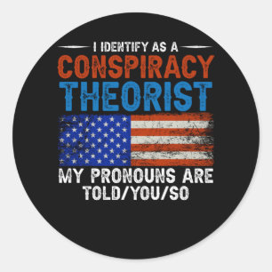 Sticker Rond J'Estime Que Les Prononononostes Théoristes Conspi
