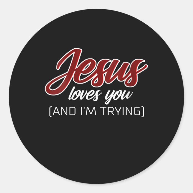 Sticker Rond Jésus amour | Jésus t'aime et j'essaie (Devant)