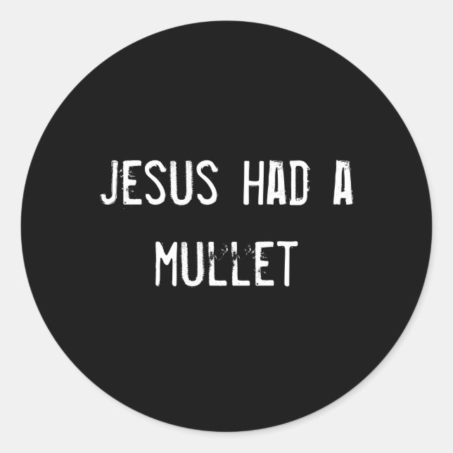 Sticker Rond jésus avait un mullet (Devant)