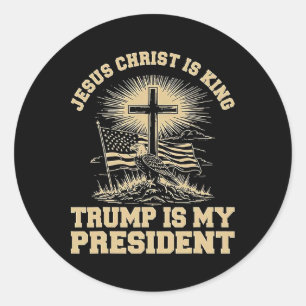 Sticker Rond Jésus-Christ est roi Trump est mon président