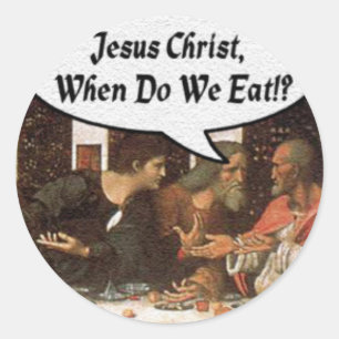 Sticker Rond Jésus-Christ Quand Mangeons-Nous? - Dernière Cène 