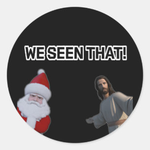 Sticker Rond Jésus et Père Noël nous avons vu ça