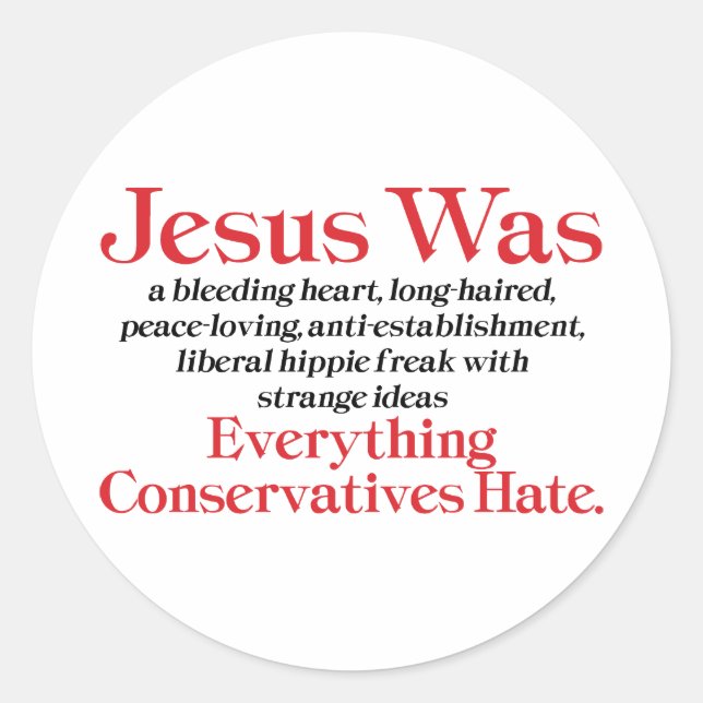 Sticker Rond Jésus Était Un Coeur Saignant Libéral - Anti GOP (Devant)
