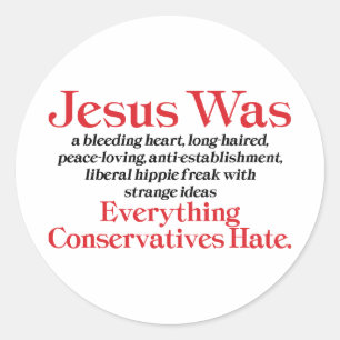 Sticker Rond Jésus était un libéral au cœur tendre - Anti GOP