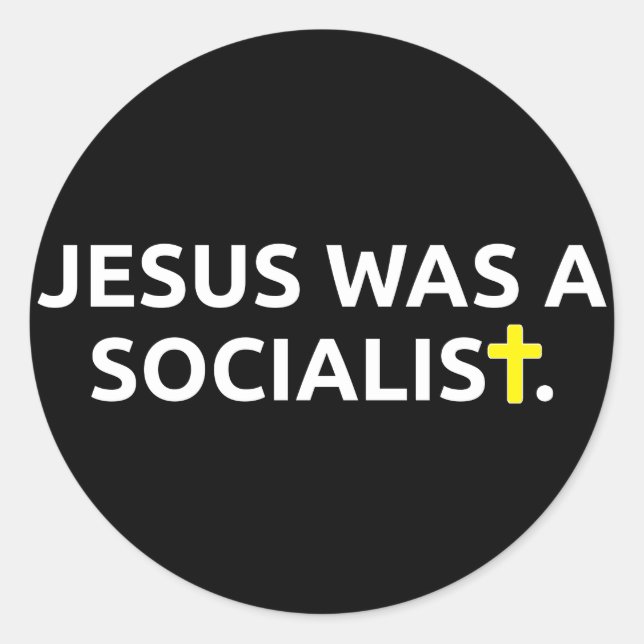 Sticker Rond Jésus Était Un Socialiste (Noir) (Devant)