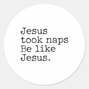 Sticker Rond Jésus faisait des siestes comme les amoureux de Jé