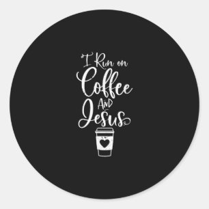 Sticker Rond Jésus Love   I Run on Coffee and Jesus