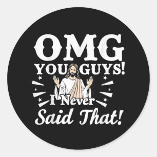 Sticker Rond Jésus Omg Vous N'Avez Jamais Dit Cette Foi Drôle Q