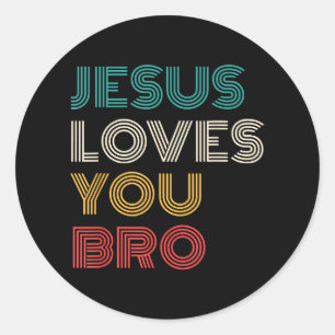 Sticker Rond Jésus Vous Aime Bro, Drôle Foi Chrétienne Rétro