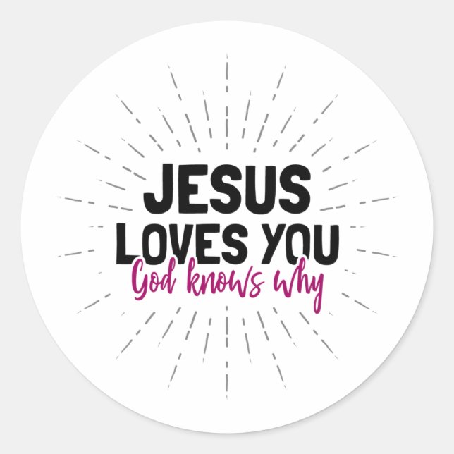 Sticker Rond Jésus Vous Aime - Dieu Sait Pourquoi Stic Rond Cla (Devant)