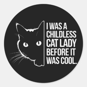 Sticker Rond J'Étais une dame de chat sans enfant avant qu'il n