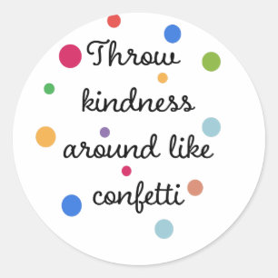 Sticker Rond Jeter de la gentillesse autour comme Confetti