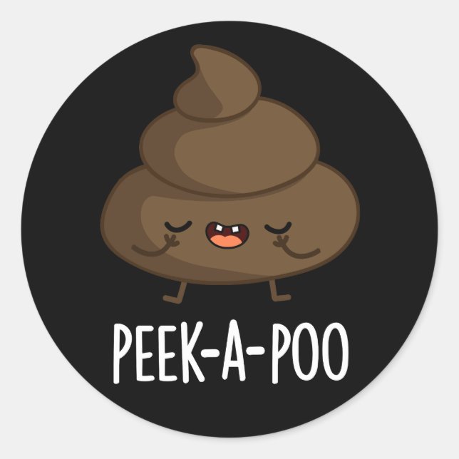 Sticker Rond Jeter Un Oeil Un Poo Drôle Poop Pun Dark BG (Devant)