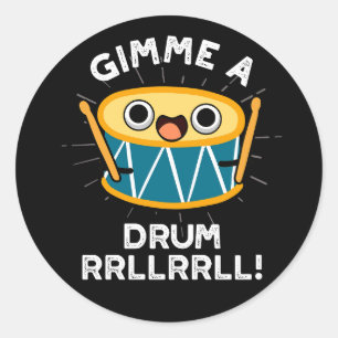 Sticker Rond Jeter Un Tambour RRLLRRLL Funny Drummer Pun Dark B