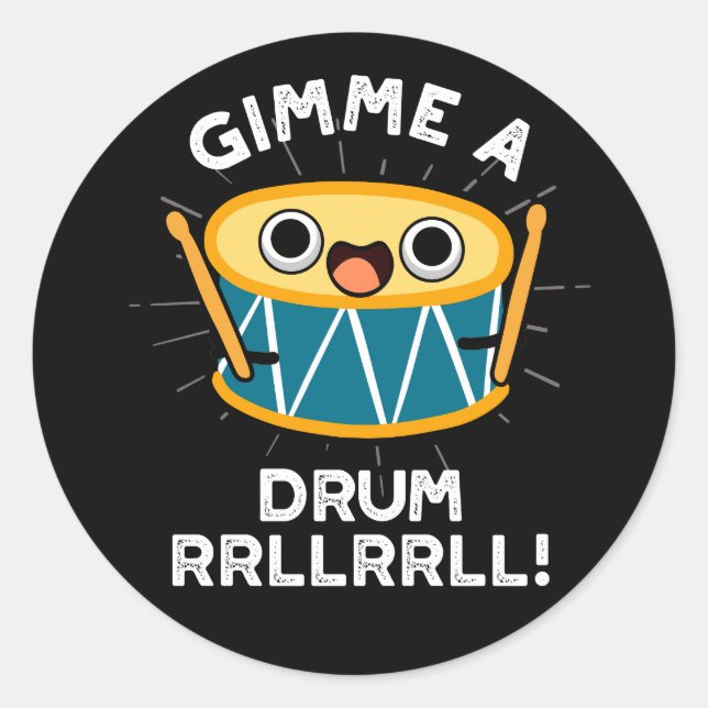 Sticker Rond Jeter Un Tambour RRLLRRLL Funny Drummer Pun Dark B (Devant)