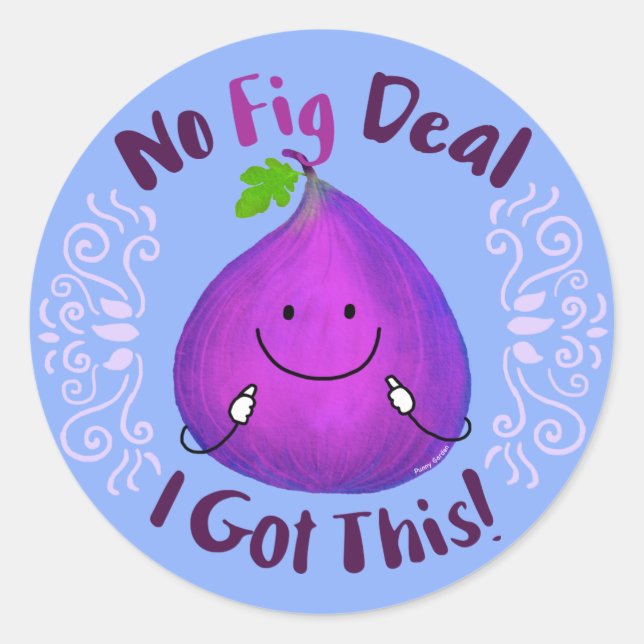 Sticker Rond Jeu de Fig Positif - Pas de Fig Deal J'ai obtenu c (Devant)