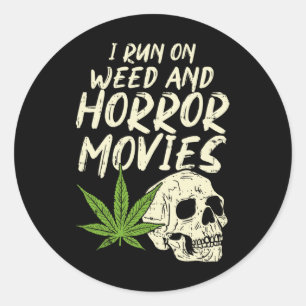 Sticker Rond J'Exécute Des Films D'Horreur De Mauvaises Herbes 