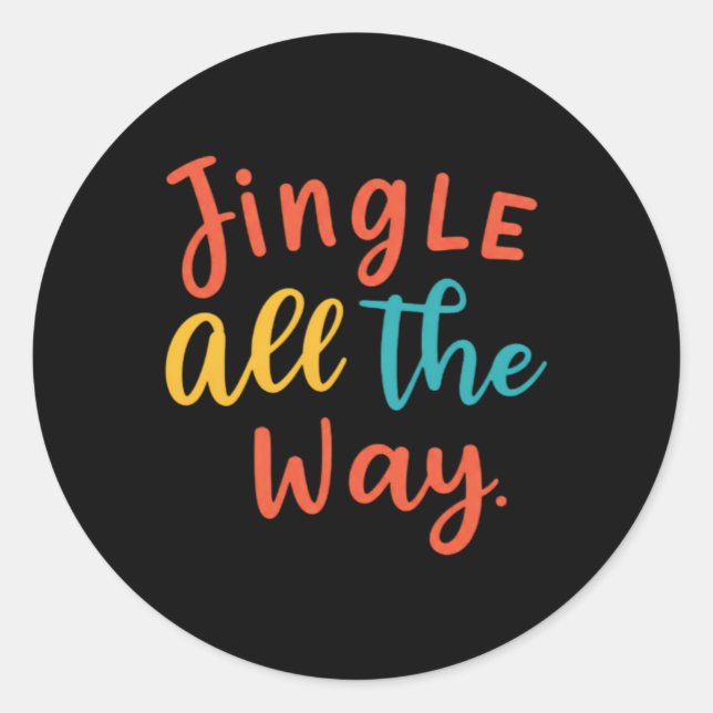 Sticker Rond Jingle All The Way T Shirt  (Devant)