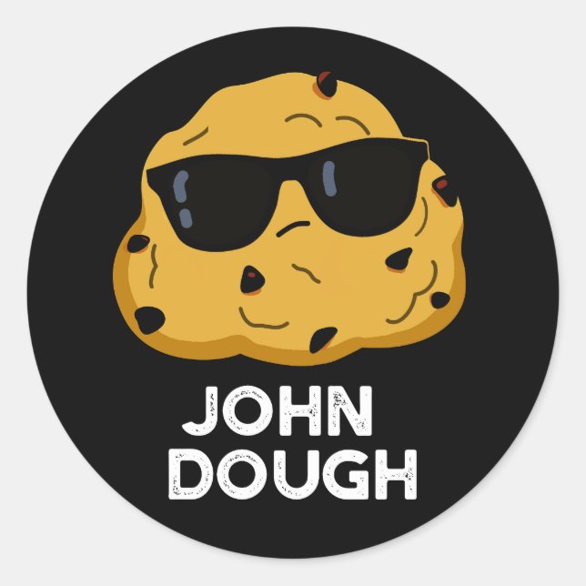 Sticker Rond John Dough Funny Baking Pun Dark BG (Devant)