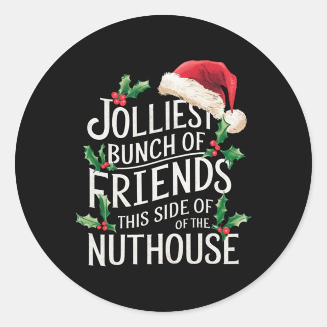 Sticker Rond Jolliest Bunch Of Friends Xmas Matching Sarcastic  (Devant)