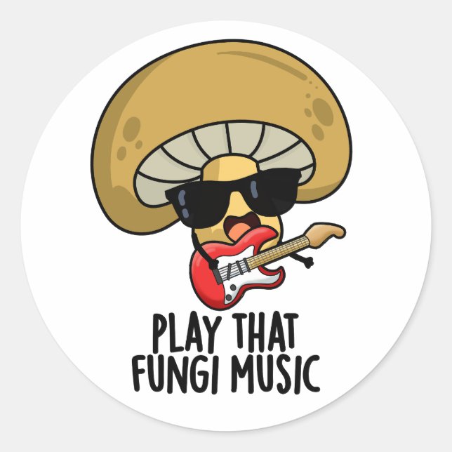 Sticker Rond Jouer Ce Fungi Musique Funny Champignons Pun (Devant)