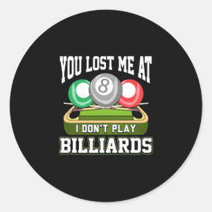 Sticker Rond Joueur de billard   Vous M'Avez Perdue Au Billard
