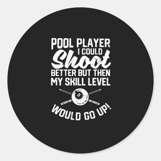 Sticker Rond Joueur de piscine je pourrais mieux tirer Funny (Devant)