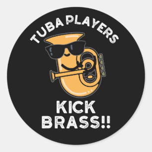 Sticker Rond Joueurs de Tuba Botte Cuivre Humour Musique Pun Fo