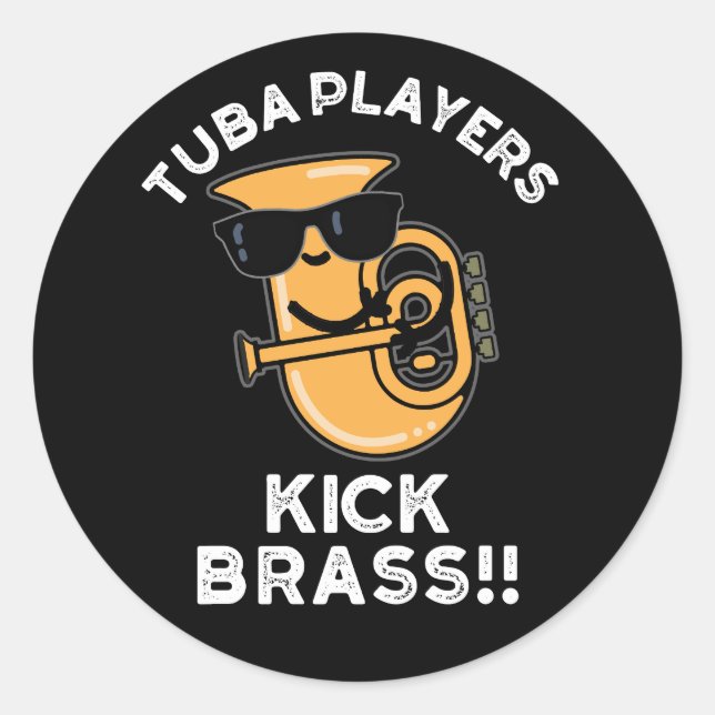 Sticker Rond Joueurs Tuba Kick Brass Funny Music Pun Dark BG (Devant)
