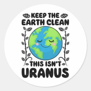Sticker Rond Jour des terres Gardez la Terre propre Ce n'est pa