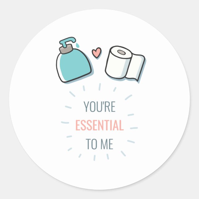 Sticker Rond Jour des Valentines drôle Vous êtes essentiel pour (Devant)