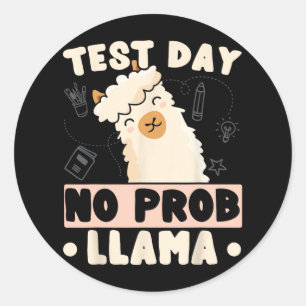 Sticker Rond Jour No Prob-llama Llama Tests de l'enseignant Con