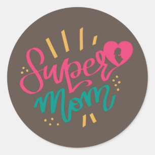 Sticker Rond Joyeuse Fête des mères avec amour Ma Super Maman