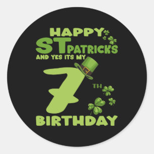 Sticker Rond Joyeuse St Patrick Et Oui C'est Mon 7ème Anniversa