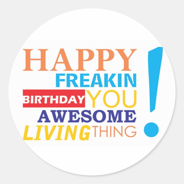 Sticker Rond Joyeux fainéant anniversaire, tu es génial à vivre (Devant)