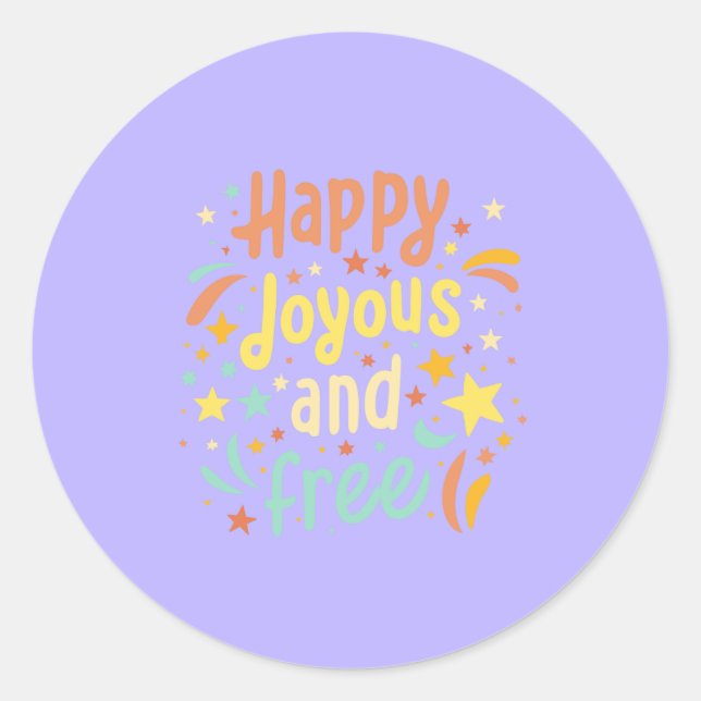 Sticker Rond Joyeux, Joyeux, Libre, Motivationnel, Inspirationn (Devant)