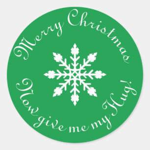 Sticker Rond Joyeux Noël Maintenant donne-moi mon câlin !
