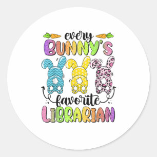 Sticker Rond Joyeux Pâques Chaque Lapin Est Un Bonnet Bibliothé