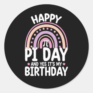 Sticker Rond Joyeux Pi Day Et oui c'est mon Anniversaire Math R