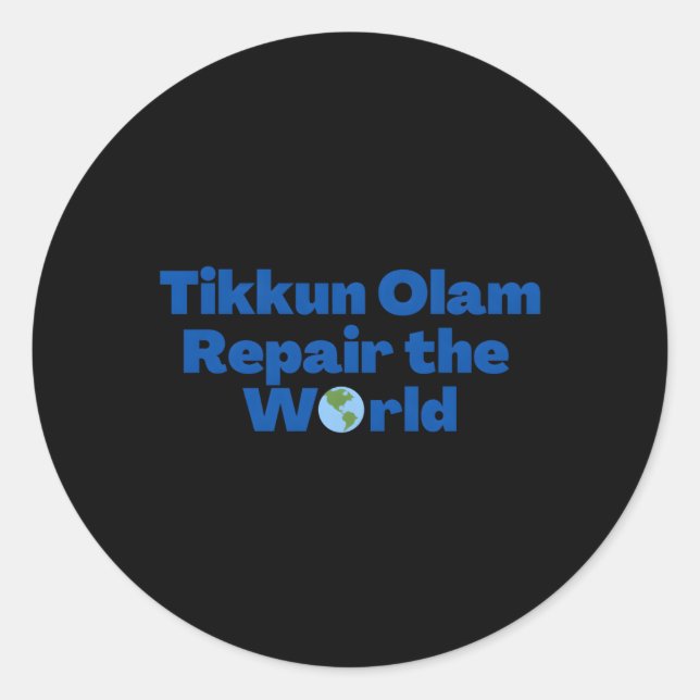 Sticker Rond Juif Dit Tikkun Olam Réparer le monde (Devant)